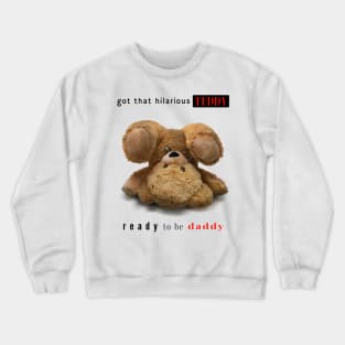 Biggie Smalls Teddy Daddy Crewneck Sweatshirt